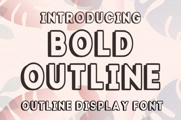 Bold Outline: Your New Favorite Display Typeface