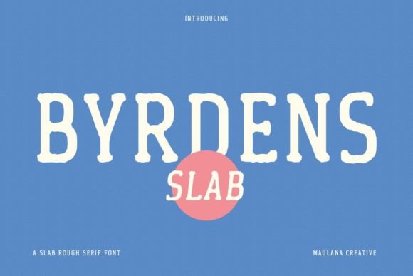 Byrdens: The Retro Slab Serif with a Modern Smile