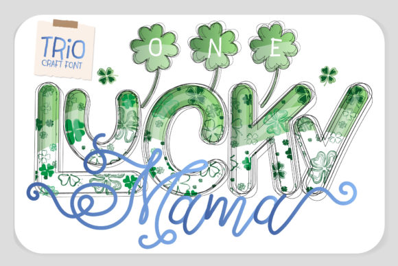 One Lucky Mama: A Trio Font for Dynamic Design Projects